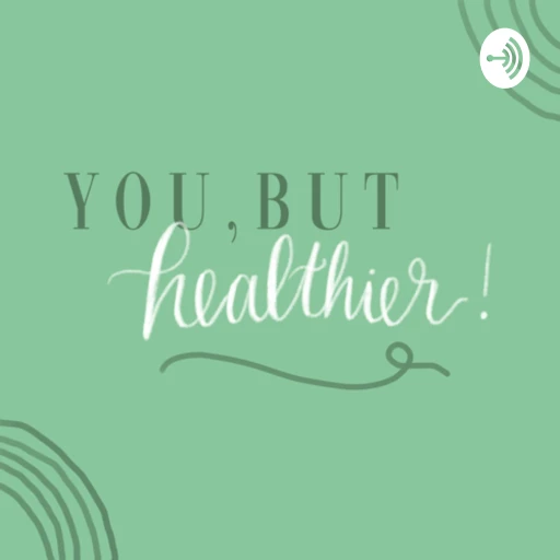 You, But Healthier!