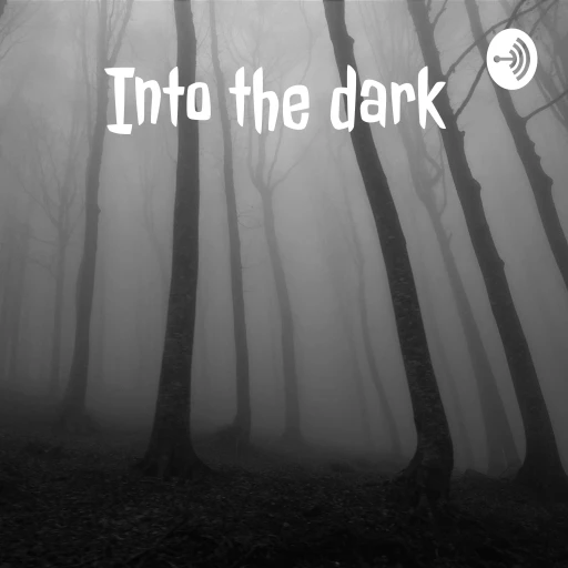 Into the dark