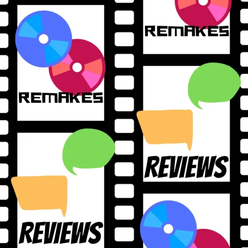 Remakes Reviews