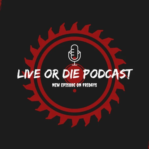 Live or Die Podcast