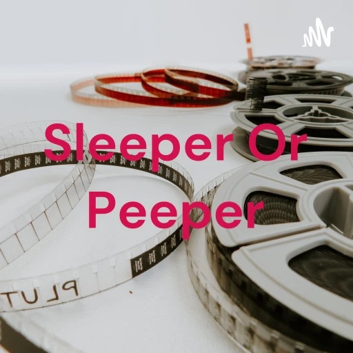 Sleeper Or Peeper