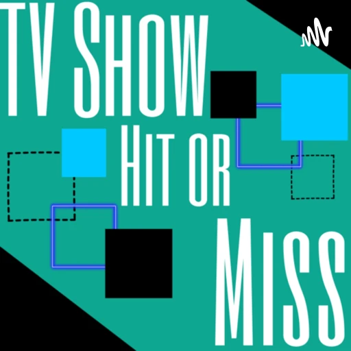 TV Show Hit or Miss