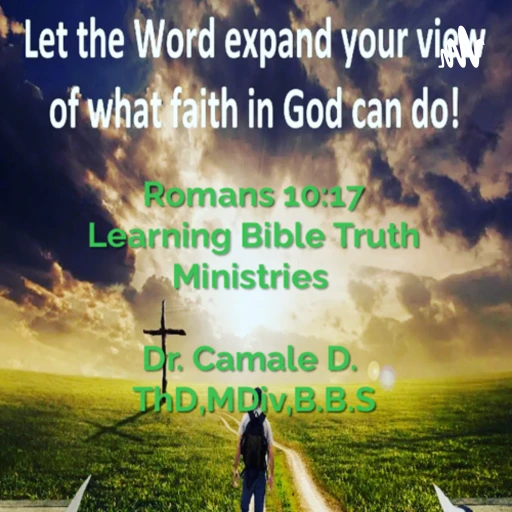 Learning Bible Truth with Dr. Camale D.