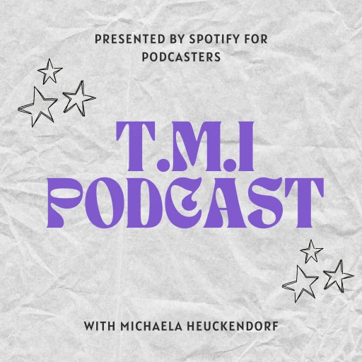 T.M.I Podcast