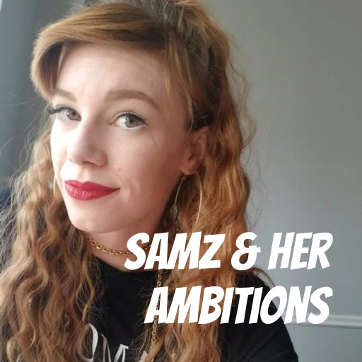 SamZ & Her Ambitions