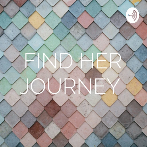 FIND HER JOURNEY