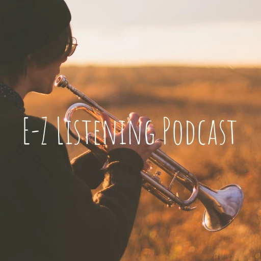 E-Z Listening Podcast