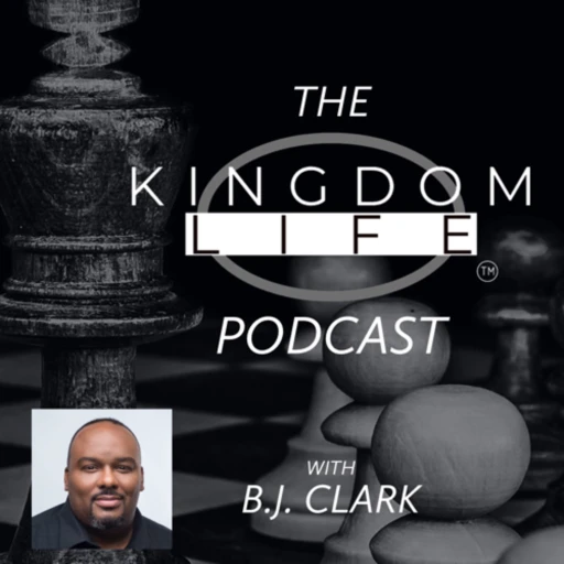 The Kingdom Life Podcast