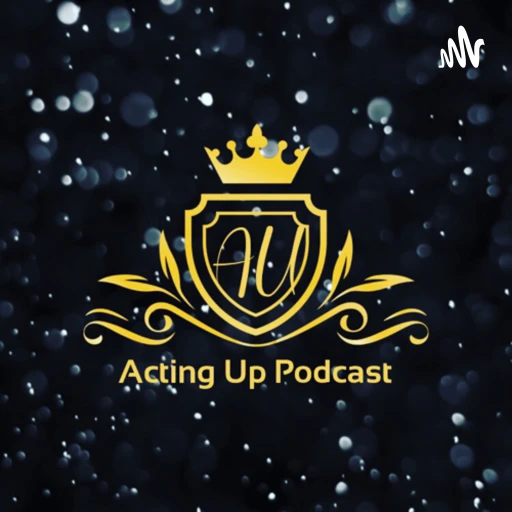 The Acting Up Podcast