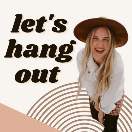 Let’s Hang Out