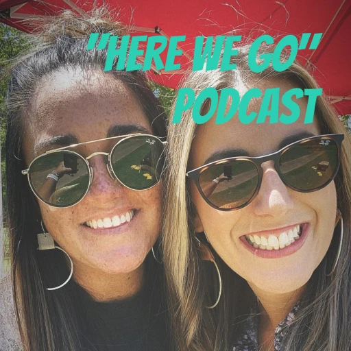 “Here We Go” Podcast