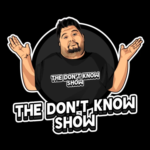 The Don’t Know Show