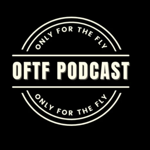 OFTF PODCAST