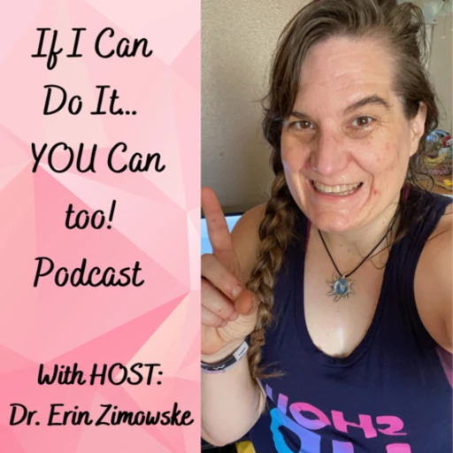 If I Can Do It, You Can Too! Coaching with Erin Zimowske Alvarez