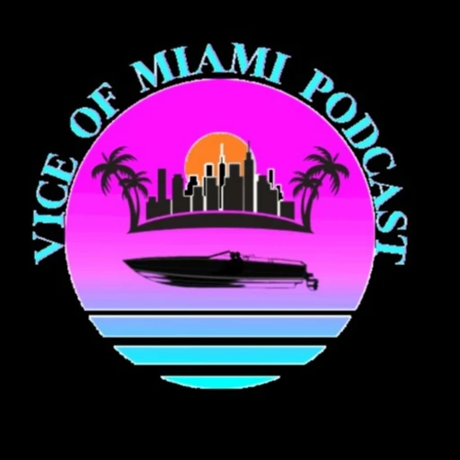 Vice of Miami Podcast