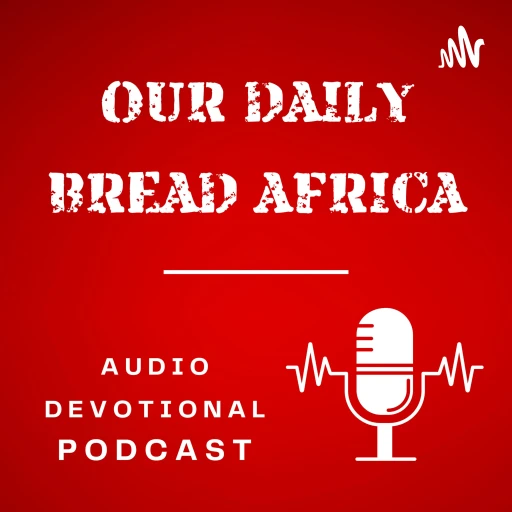 Our Daily Ministries Africa Audio Devotional