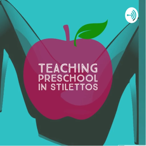 Teaching Preschool in Stilettos