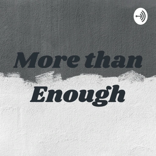 More than Enough