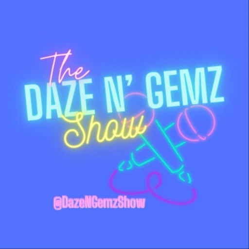 Daze N Gemz Show