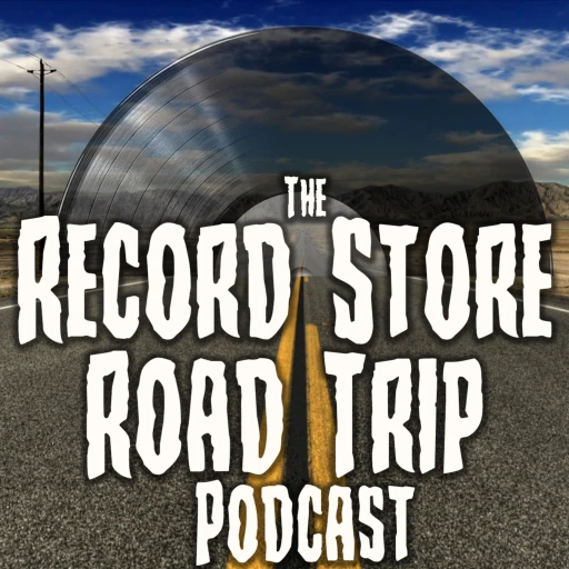 The Record Store Road Trip Podcast