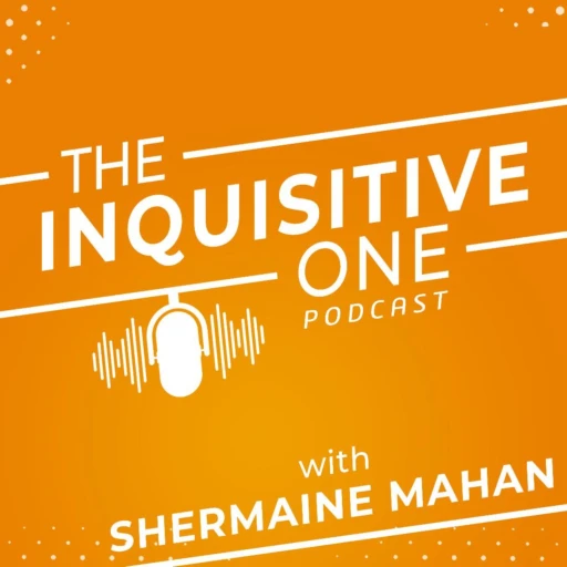 The Inquisitive One Podcast