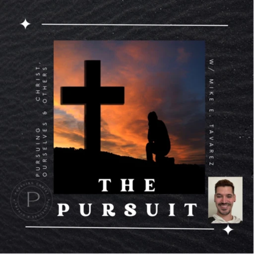 The Pursuit…