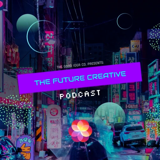 The Future Creative Podcast