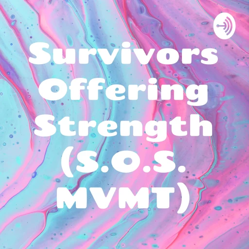 Survivors Offering Strength (S.O.S. MVMT)