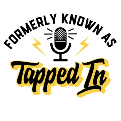 Podcast Formally Known as Tapped In