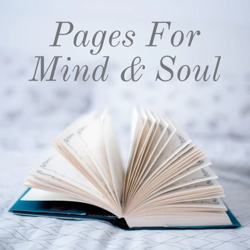 Pages For The Mind & Soul