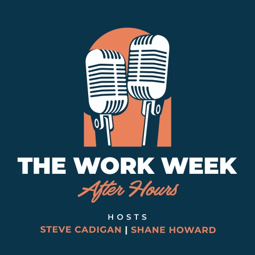 The Work Week – After Hours