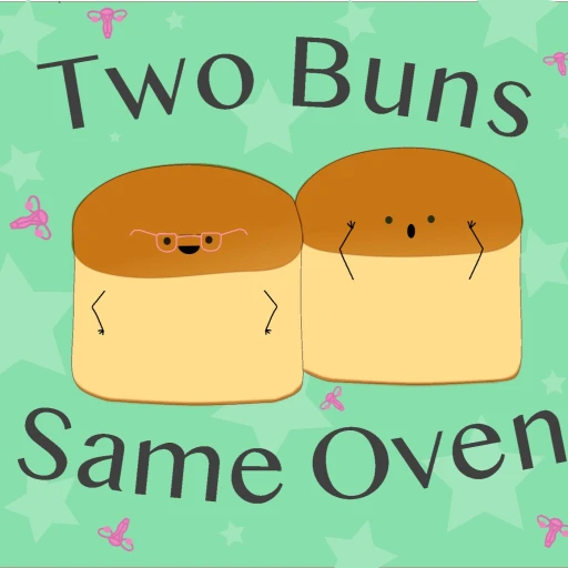 Two Buns Same Oven