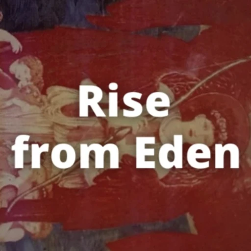 The Rise from Eden Podcast