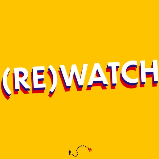 (Re)Watch