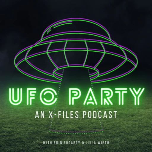 UFO PARTY: An X-Files Podcast