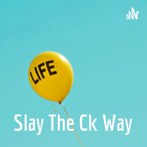 Slay The Ck Way