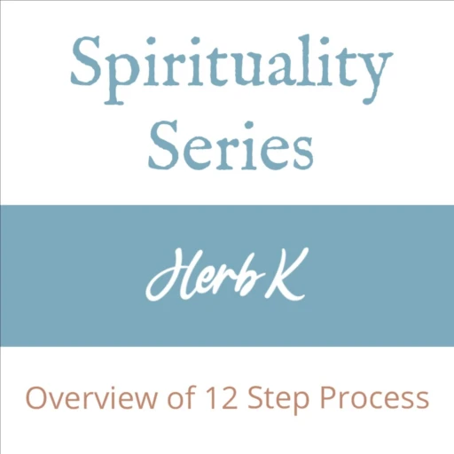 Herb K – Spirituality Series