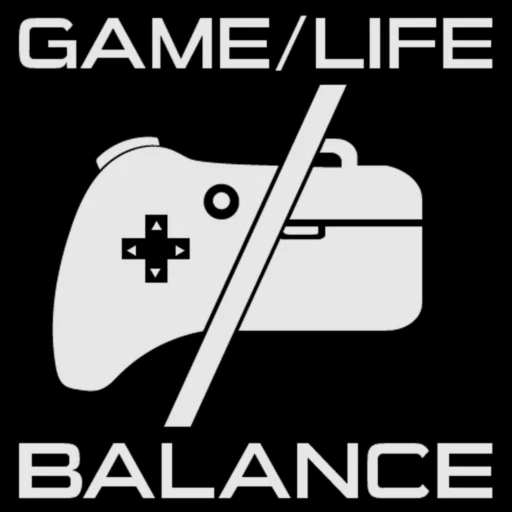 Game/Life Balance U.S. Podcast