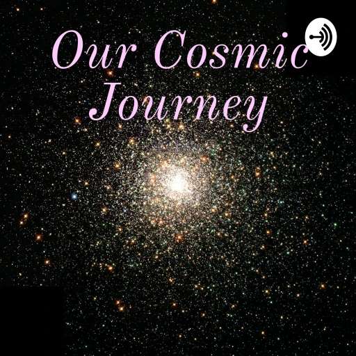 Our Cosmic Journey