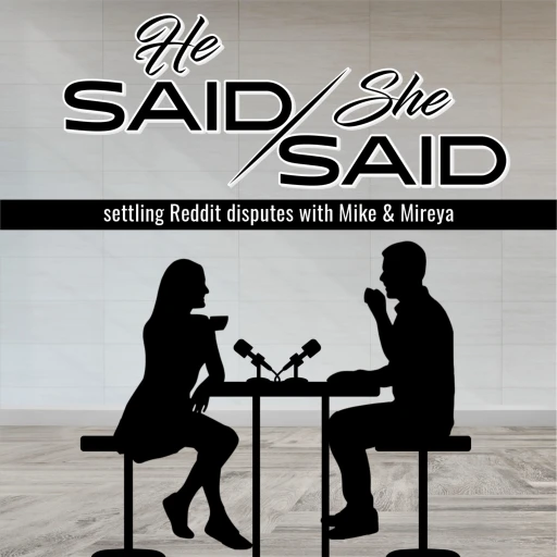 The He Said/She Said Podcast