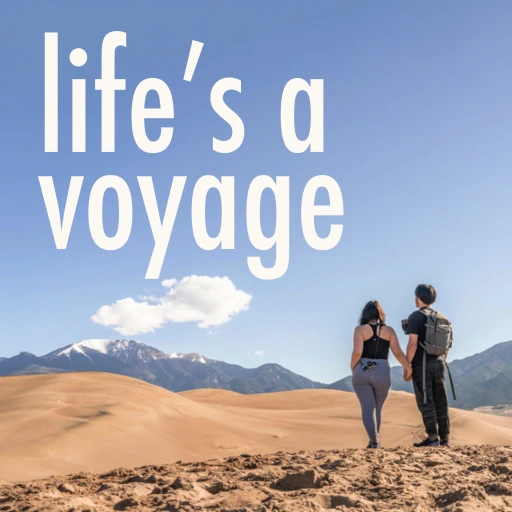 Life’s A Voyage