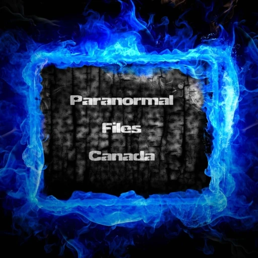 Paranormal Files Canada’s Podcast