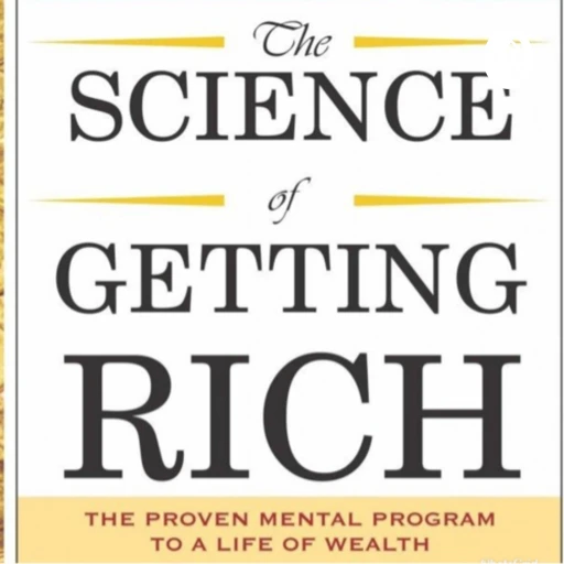 The Science of Getting Rich – By RobertFWest.com