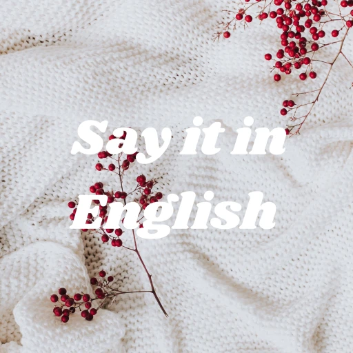 Say it in English