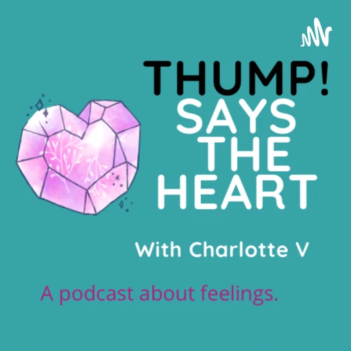 THUMP! Says The Heart