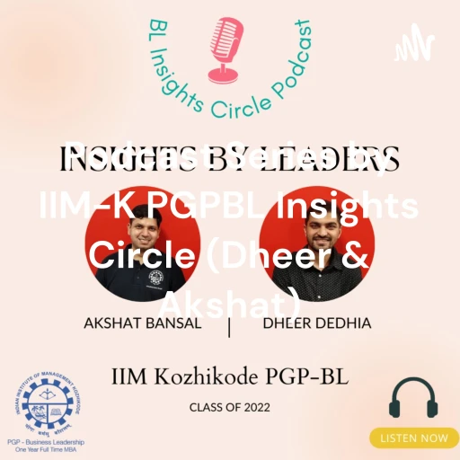 Insights by Kuntal Joisher | Podcast Series by IIM-K PGPBL Insights Circle Ep1