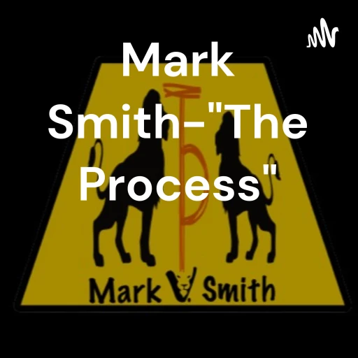 Mark Smith-“The Process”