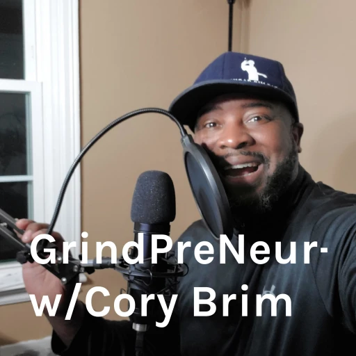 GrindPreNeur-Nation w/Cory Brim