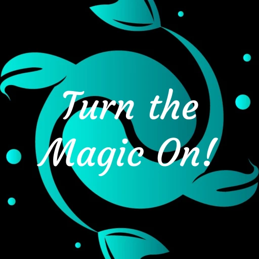 Turn the Magic On!