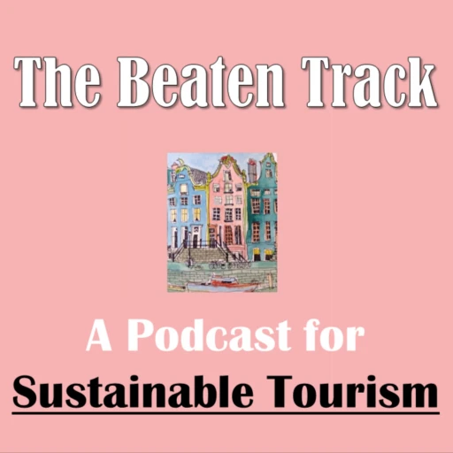 The Beaten Track: a podcast for sustainable tourism